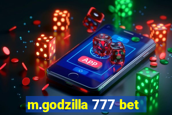 m.godzilla 777 bet